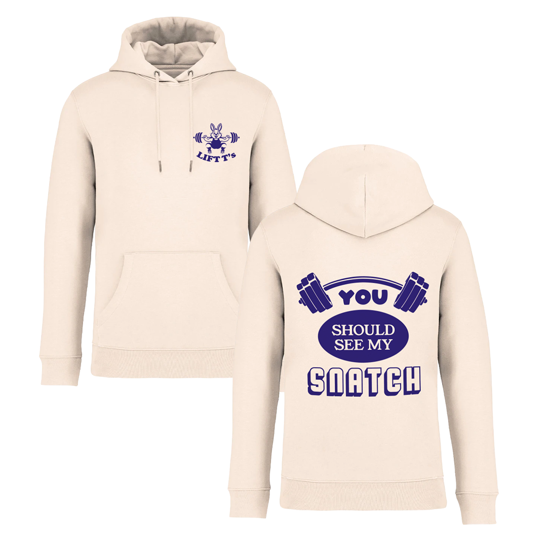 You Should See My Snatch - Training hoodie