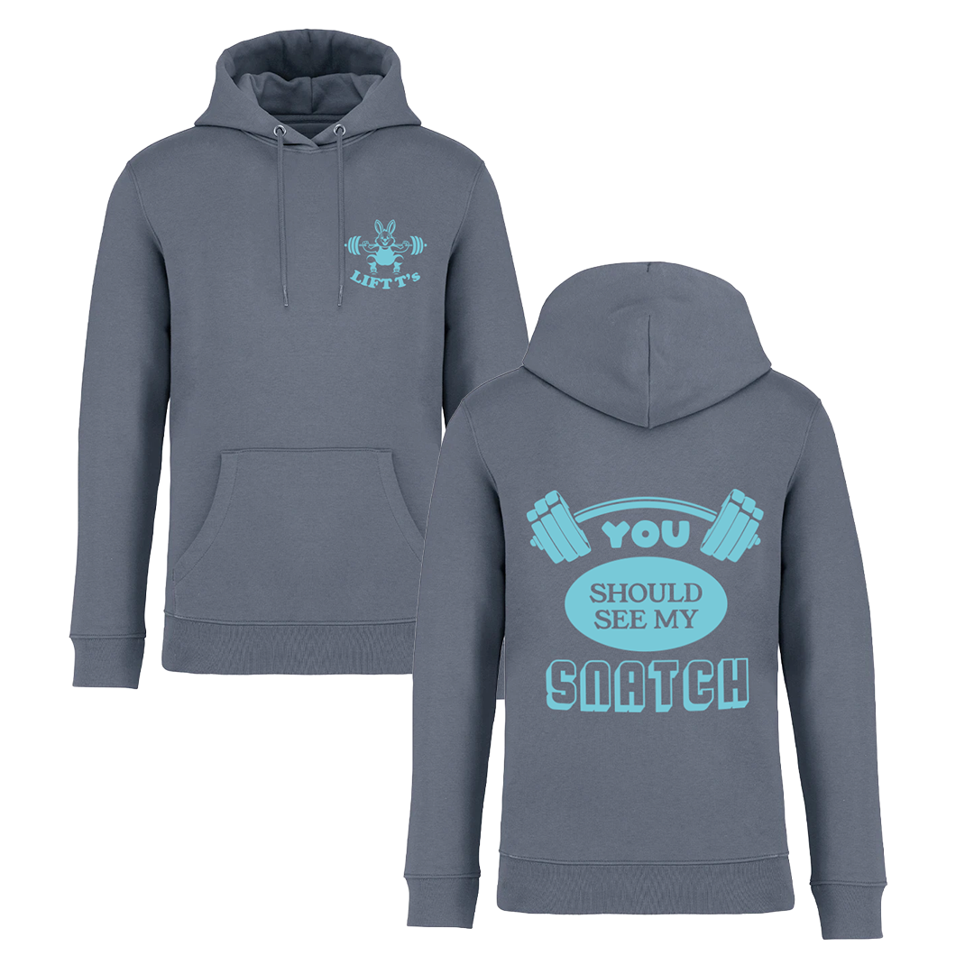 You Should See My Snatch - Training hoodie
